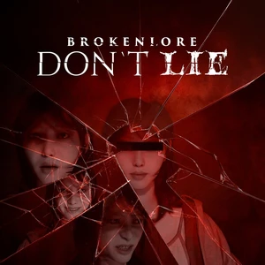 BrokenLore: DON'T LIE